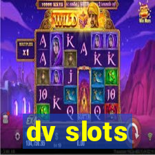 dv slots